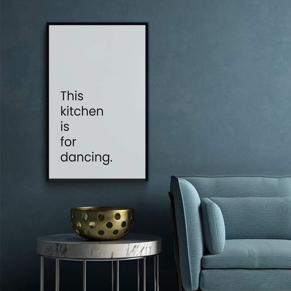 Walljar poster ingelijst - This Kitchen Is For Dancing Poster ingelijst - 70 x 100 cm